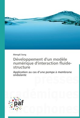 Développement d'un modèle numérique d'interaction fluide-structure