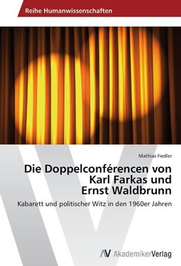 Die Doppelconférencen von Karl Farkas und Ernst Waldbrunn