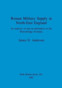 Roman Military Supply in North-East England