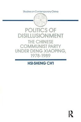 Hsi-Sheng Chi: Politics of Disillusionment: Chinese Communis