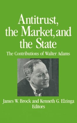 Antitrust, the Market and the State