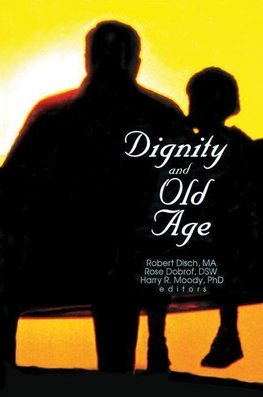 Dobrof, R: Dignity and Old Age