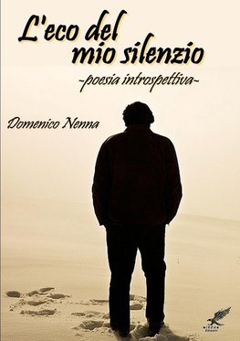 "L'eco del mio silenzio"  (poesia introspettiva)