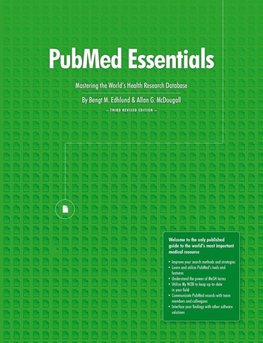 PubMed Essentials, Mastering the World's Health Research Database