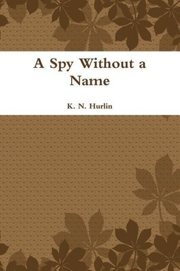 A Spy Without a Name