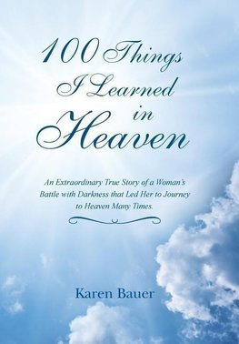 100 Things I Learned in Heaven