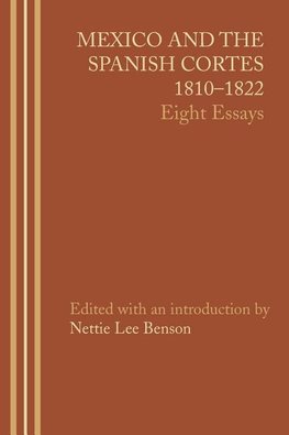 Mexico and the Spanish Cortes, 1810¿1822