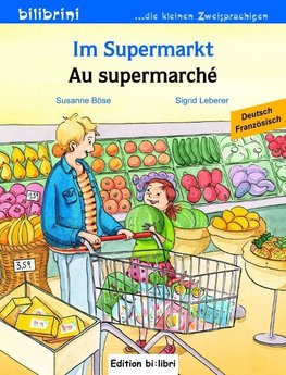 Im Supermarkt. Kinderbuch Deutsch-Französisch