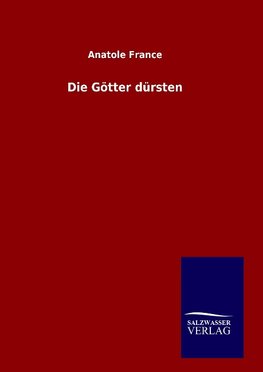 Die Götter dürsten