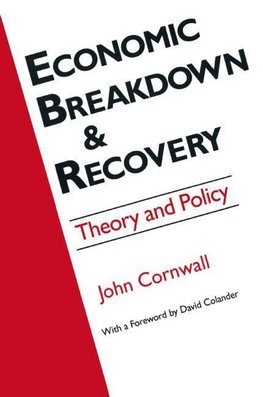 Cornwall, J: Economic Breakthrough and Recovery: Theory and