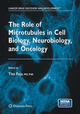 The Role of Microtubules in Cell Biology, Neurobiology, and Oncology