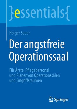 Der angstfreie Operationssaal