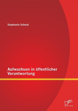 Aufwachsen in öffentlicher Verantwortung