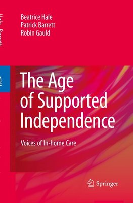 The Age of Supported Independence