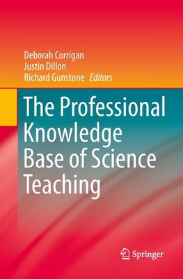 The Professional Knowledge Base of Science Teaching