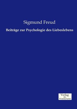 Beiträge zur Psychologie des Liebeslebens