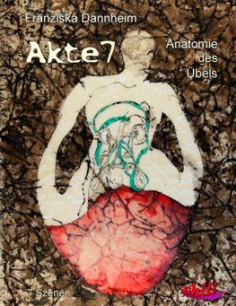 Akte 7  -  Anatomie des Übels