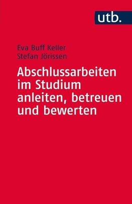 Abschlussarbeiten im Studium anleiten, betreuen und bewerten