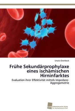 Frühe Sekundärprophylaxe eines ischämischen Hirninfarktes