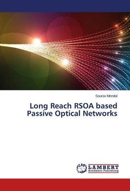 Long Reach RSOA based Passive Optical Networks