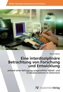 Eine interdisziplinäre Betrachtung von Forschung und Entwicklung