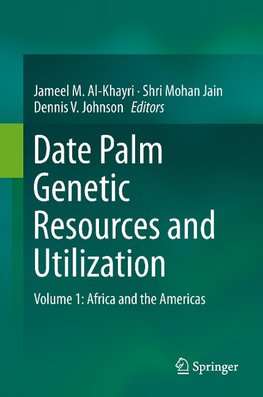 Date Palm Genetic Resources, Cultivar Assessment, Cultivation Practices and Novel Products