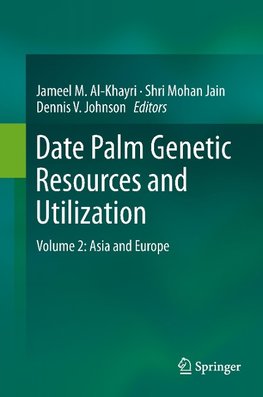 Date palm Genetic Resources, Cultivar Assessment, Cultivation Practices and Novel Products