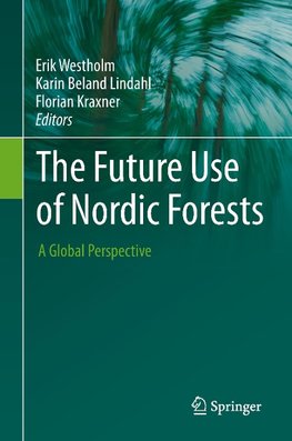 The Future Use of Nordic Forests