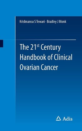 The 21st Century Handbook of Clinical Ovarian Cancer