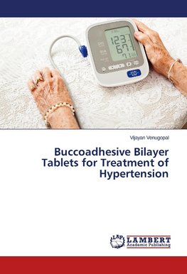 Buccoadhesive Bilayer Tablets for Treatment of Hypertension