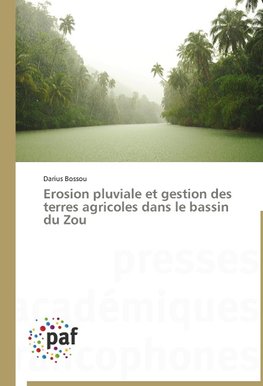 Erosion pluviale et gestion des terres agricoles dans le bassin du Zou