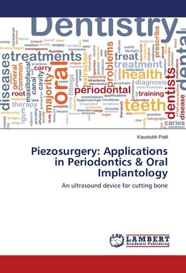 Piezosurgery: Applications in Periodontics & Oral Implantology