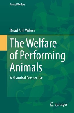 The Welfare of Performing Animals