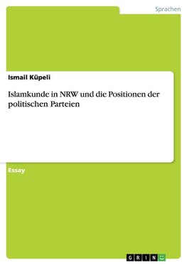 Islamkunde in NRW und die Positionen der politischen Parteien