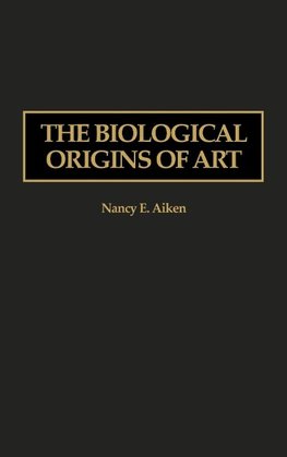 The Biological Origins of Art