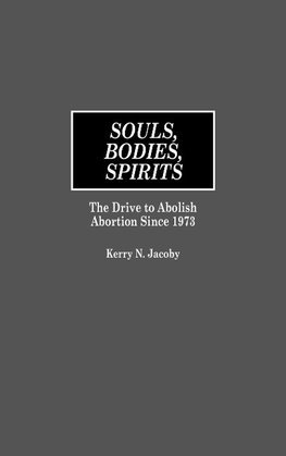 Souls, Bodies, Spirits