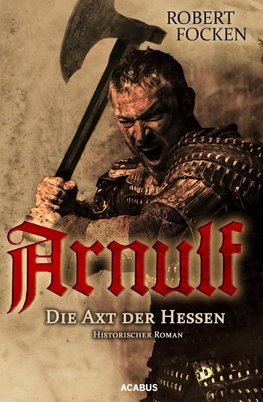 Arnulf 01. Die Axt der Hessen