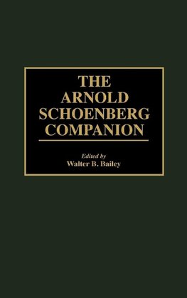 The Arnold Schoenberg Companion