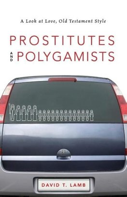 Prostitutes and Polygamists