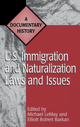 U.S. Immigration and Naturalization Laws and Issues