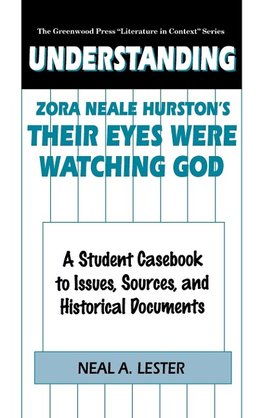 Understanding Zora Neale Hurston's Their Eyes Were Watching God