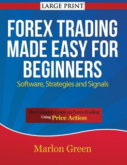 Green, M: Forex Trading Made Easy for Beginners