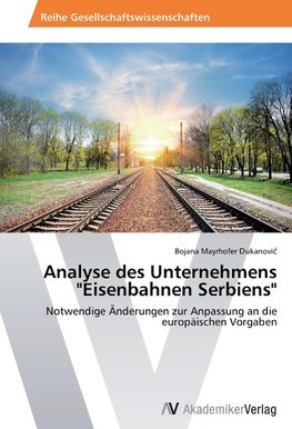 Analyse des Unternehmens "Eisenbahnen Serbiens"