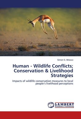 Human - Wildlife Conflicts; Conservation & Livelihood Strategies