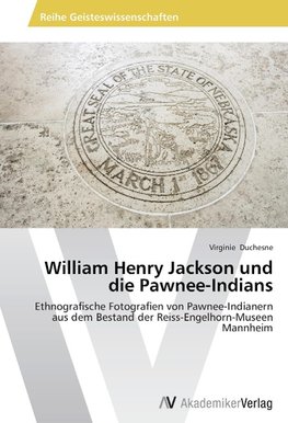 William Henry Jackson und die Pawnee-Indians