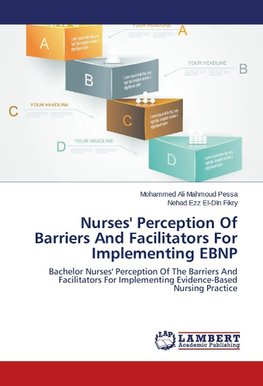 Nurses' Perception Of Barriers And Facilitators For Implementing EBNP