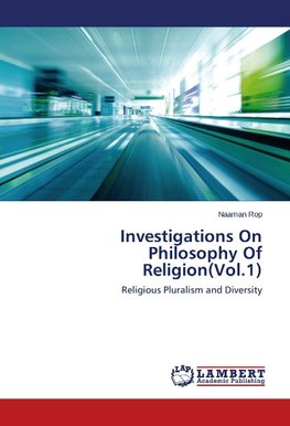 Investigations On Philosophy Of Religion(Vol.1)