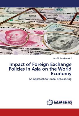 Impact of Foreign Exchange Policies in Asia on the World Economy