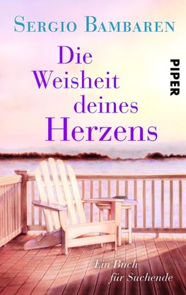 Die Weisheit deines Herzens