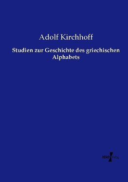 Studien zur Geschichte des griechischen Alphabets